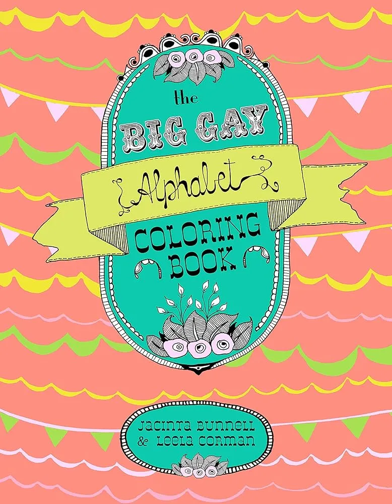 The Big Gay Alphabet Coloring Book