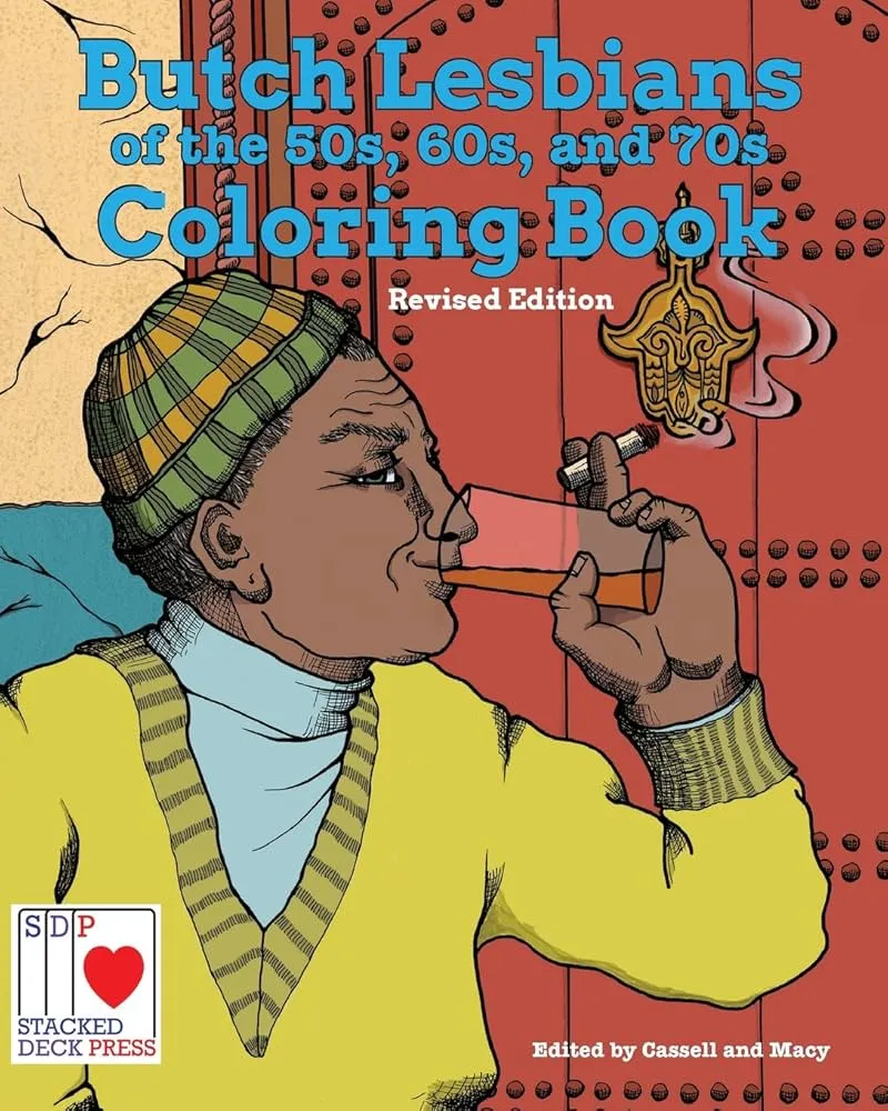 The Butch Lesbians of the ’50s, ’60s & ’70s Coloring Book by Avery Cassell