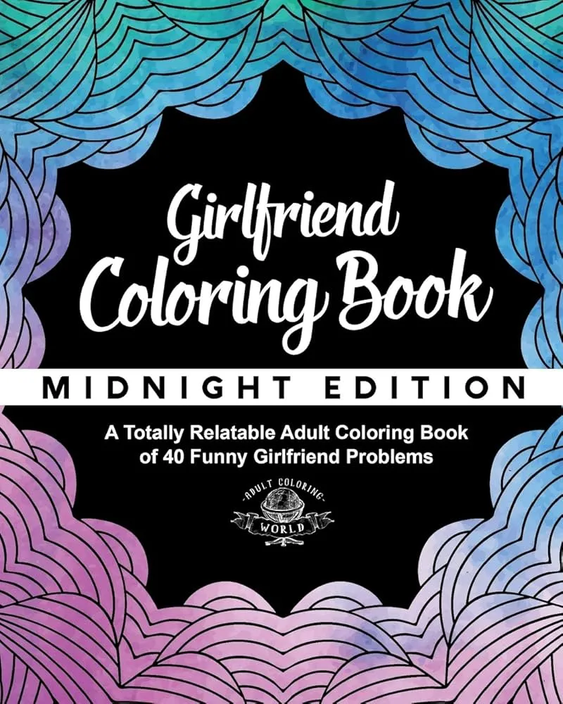 A Totally Relatable Adult Coloring Book by Adult Coloring World